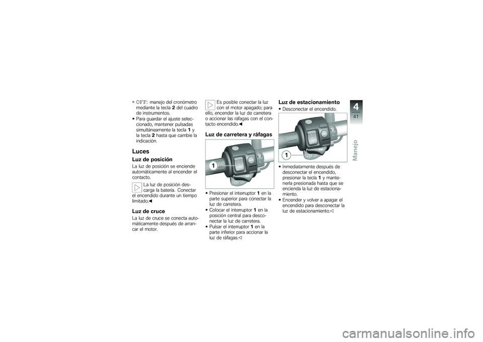 BMW MOTORRAD F 800 GS 2011  Manual de instrucciones (in Spanish) 
����E ����
�:�\b �	�
� ���\b����
���\b��
�	�����
 �� ��
����,�	�
� ����	��\b�	�
 ��������
���\b��!
���� �,����	�� �
� ��:����
 ��
��
��+���\