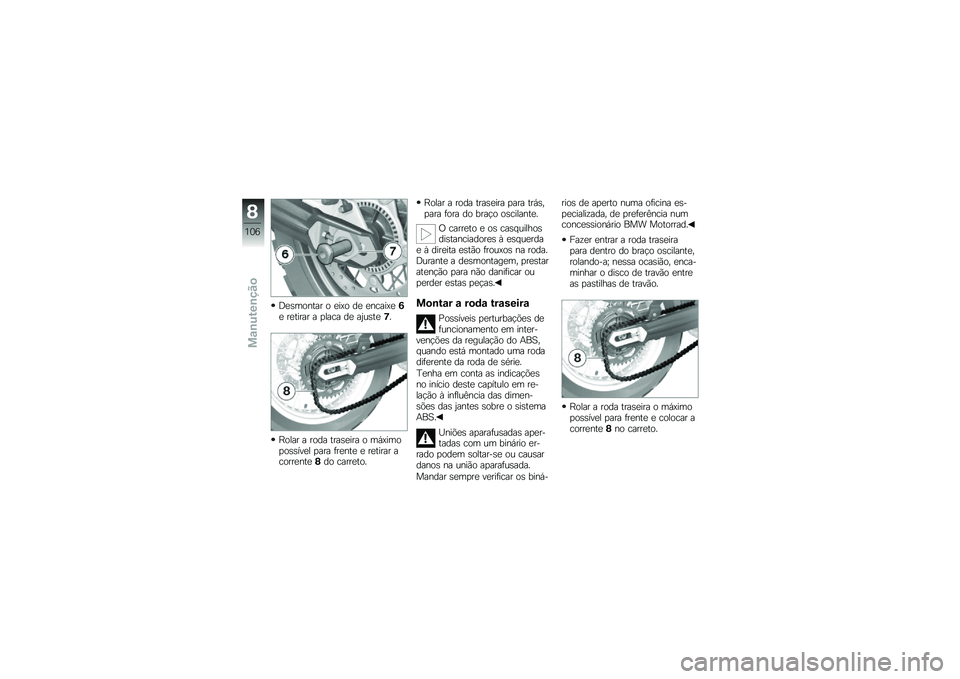 BMW MOTORRAD F 800 GS 2011  Manual do condutor (in Portuguese) 
�A�
�)��\b�#��� �\b �
��5�\b �	�
 �
�#����5�
�6�
 ��
����� � � ���� �	�
 ��R��)��
�7�6
�9�\b��� � ��\b�	� ����)�
��� �\b ��$�5���\b� �\b�)�)�!�%�
� � ��� ��