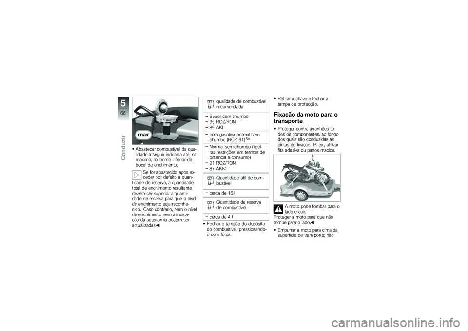 BMW MOTORRAD F 800 GS 2011  Manual do condutor (in Portuguese) 
�7�,��)��
��
� ��\b��,��)��!�%�
� �	� ����+���	��	�
 � �)�
���� ��#�	����	� ���/�. �#�\b��$�5���\b�. ��\b �,�\b��	�\b ��#��
���\b� �	�\b�,�\b��� �	�
 �
�#��