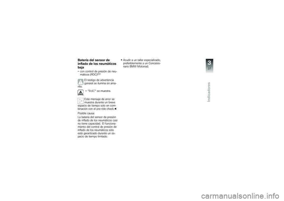 BMW MOTORRAD F 800 R 2013  Manual de instrucciones (in Spanish) ��
����4�
 �\b�� �����	� �\b�
���0��
�\b�	 �\b� ��	� ����+�=����	�
�1�
�!�

��� �����	�� �� ��	����%� �� ���
�$�
� ����� �;�=��-�<�#�E
�#� �����