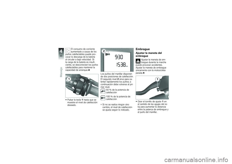 BMW MOTORRAD F 800 R 2013  Manual de instrucciones (in Spanish) �#� �����
�
� �� ���	�	�������
�
������ � ���
�� �� �����
�>�� ������������� ��
��� ��	��$�����	 �� ������	�\b� �� �� �����	�