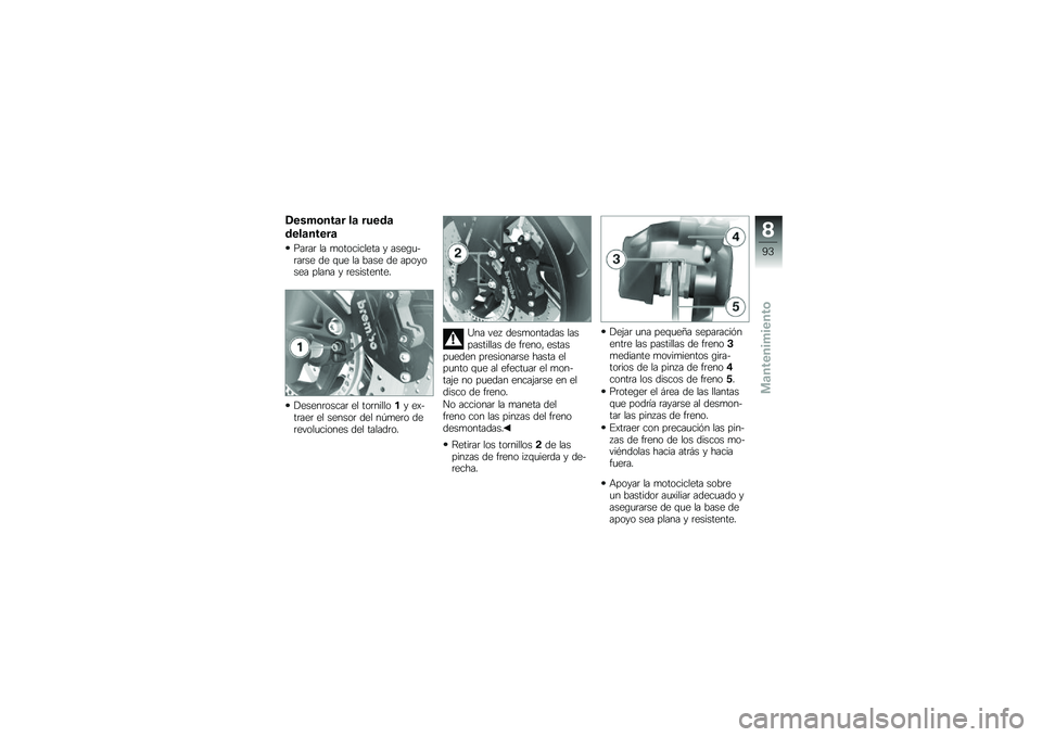 BMW MOTORRAD F 800 R 2013  Manual de instrucciones (in Spanish) �-���+�	���
� ��
 ����\b�

�\b���
�����

���	��	 �� �
���������� � ����\b�
�$�	��	�� �� �\f�
� �� ���� �� �������� ����� � �	�������
