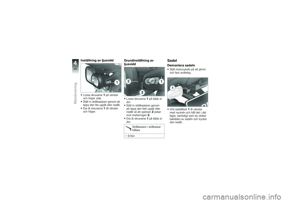BMW MOTORRAD F 800 R 2013  Instruktionsbok (in Swedish) ����\f�����
�� �� ��,�6���
��
�#���� ����\b�\f���
���%� �\f��
���
���� ����
� �����
�5���	�	 ��
 �����	�������
�
 ��
�
�� ������%�%� �