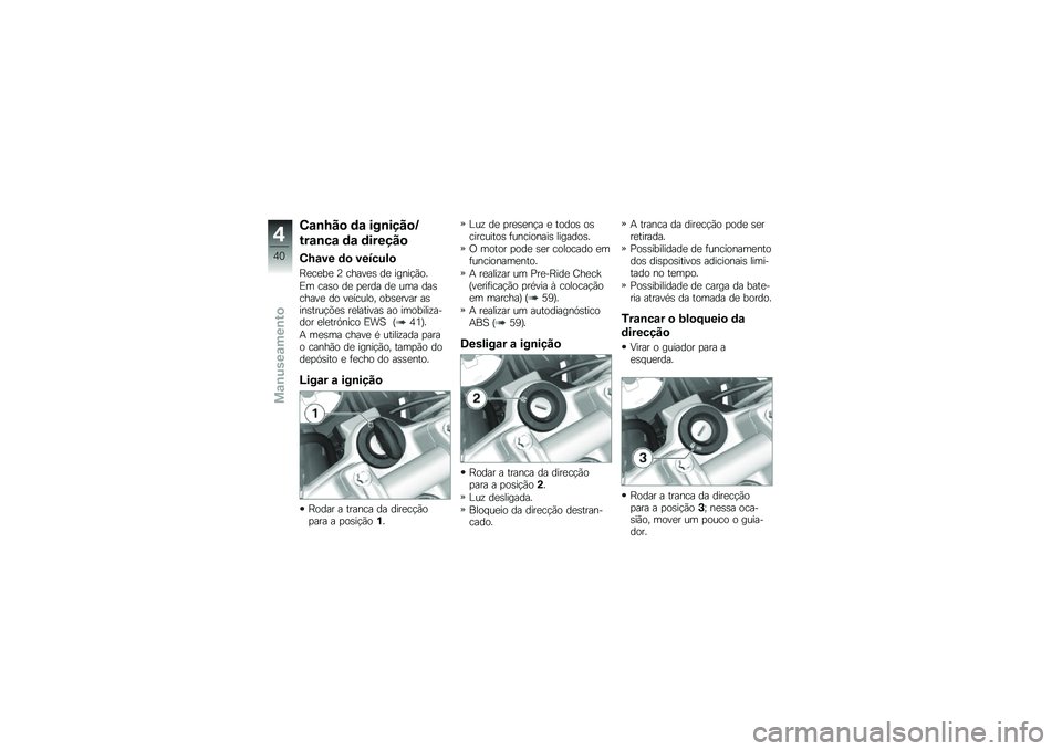 BMW MOTORRAD F 800 R 2013  Manual do condutor (in Portuguese) ��\f�\b�E� �
 �	�\f ���\b��� �
�F
�&��\f�\b��\f �	�\f �	����� �

��E�\f�� �	�
 ���7��%�!�

�I�
��
��
 �@ �����
�\b ��
 �����!�*��
�&� ���\b� ��
 �
�
��� ��
 ��