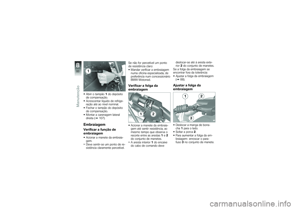 BMW MOTORRAD F 800 R 2013  Manual do condutor (in Portuguese) �+���� � ����
�*���� ��
�
�.�\b�����
 ����
�
��\b��!�*��
�+���
�\b��
���� ��� ���� ��
 ��
�	����
����!�*� ��� �� ����
� ��������
��
��