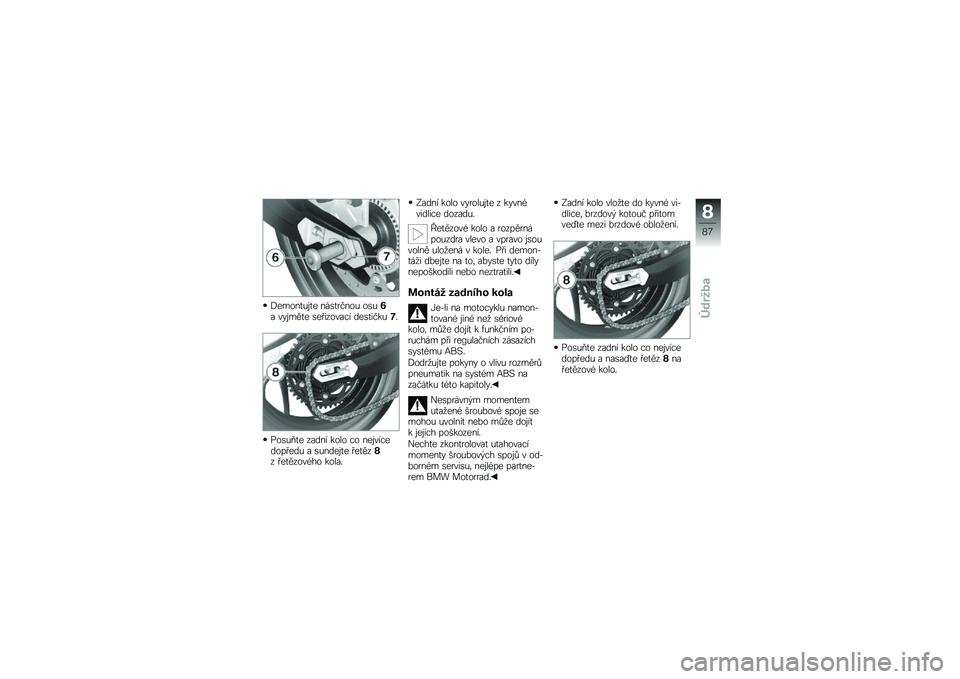 BMW MOTORRAD F 800 R 2013  Návod k obsluze (in Czech) �C�����
��\f�
� ���\b�
�� ��� ��\b��+� ���\f���
� �\b��������� ���\b�
�� ���.�#
�(��\b��D�
� ����� ���� �� ���\f����������� � �\b�����
