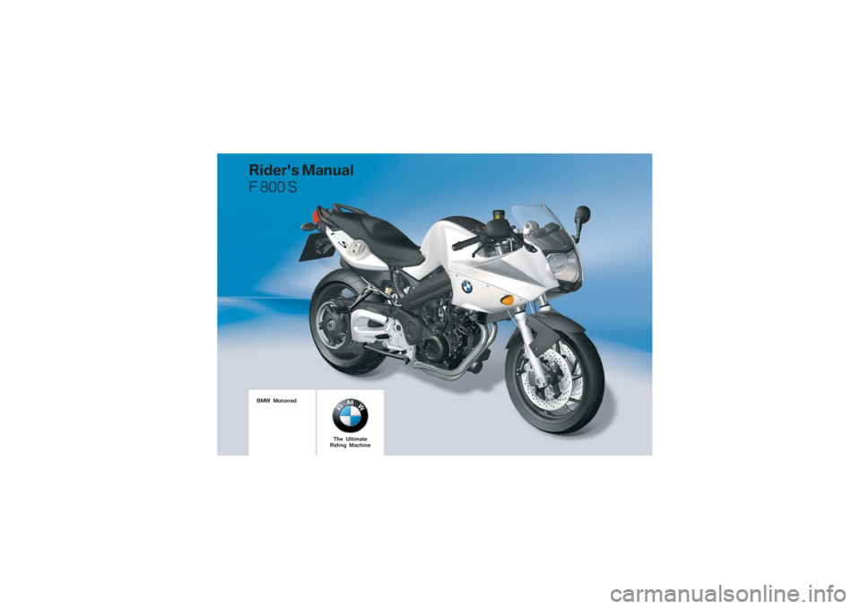 BMW MOTORRAD F 800 S 2009  Riders Manual (in English)  \b	
	\f
 \b\b
  
\f \b\f

	 \b\f 