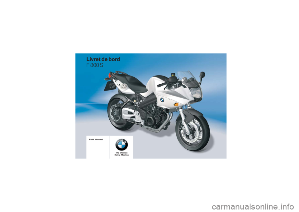 BMW MOTORRAD F 800 S 2009  Livret de bord (in French)  \b	
\f
 	
 	
  

 \b
	 \b
 