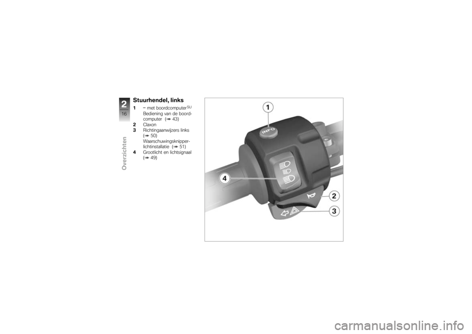 BMW MOTORRAD F 800 S 2009  Handleiding (in Dutch) �+� ����������0 ��	���(
�
��� �����	���� ����
�0�(
���	������ �
�
� �	� �����	�
���� ���� �= �.�-�>
� �6��
�<��
�" �,��������
�
������