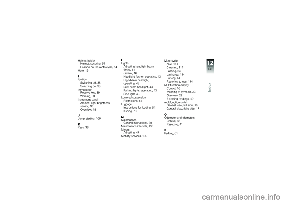 BMW MOTORRAD F 800 ST 2011  Riders Manual (in English) 
�D�
���
� �
�\b��	�
��D�
���
�� ��
������� �7�0
��\b�����\b� �\b� ��
�
 ��\b��\b���#���
� �0�>
�D�\b��� �0�=
�2�5������\b���*����
��� �\b��� �B�
�