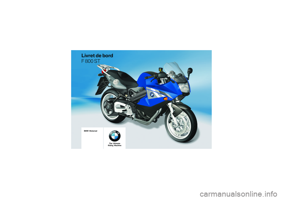 BMW MOTORRAD F 800 ST 2011  Livret de bord (in French) 
��� �������\b�	
�
��\f��
� �	�
 ����	
� ��� ��
���
 ������\b��
���	��� ��\b�����
 