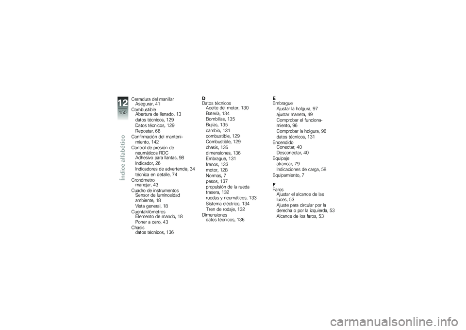 BMW MOTORRAD F 800 ST 2011  Manual de instrucciones (in Spanish) 
�<�
����	��� �	�
� ���������9��
�,�����* �E�6
�<�\b��.�����.��
�9�.�
����� �	�
 ���
���	�\b�* �6�H
�	���\b� ��#�����\b��* �6�5�=
�$���\b� ��#�����\