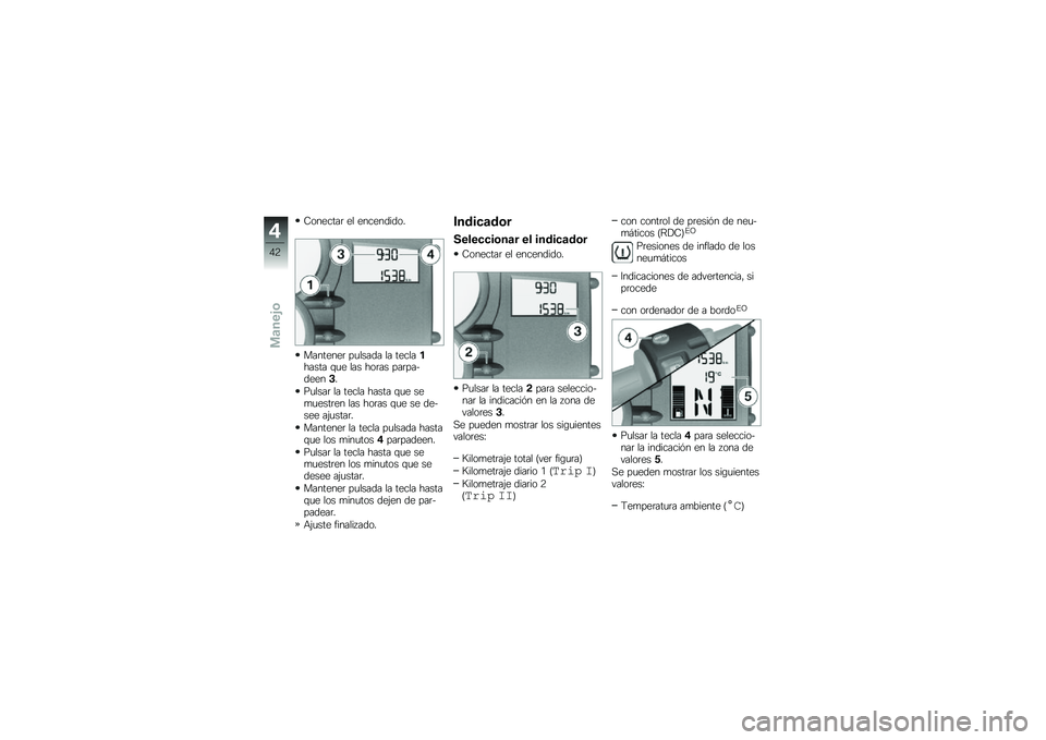 BMW MOTORRAD F 800 ST 2011  Manual de instrucciones (in Spanish) 
�<�\b��
���� �
� �
���
��	��	�\b�!
�����
��
� ������	� �� ��
����(����� �(��
 ��� ��\b��� ������+�	�
�
��/�!
������ �� ��
��� ����� �(�