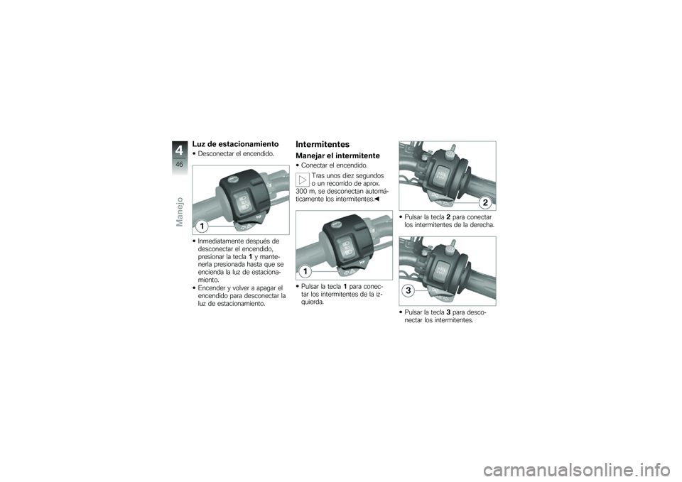 BMW MOTORRAD F 800 ST 2011  Manual de instrucciones (in Spanish) 
�?��9 �	�
 �
���\b����
�\b���
�
��
�$�
���\b��
���� �
� �
���
��	��	�\b�!
�B���
�	������
���
 �	�
����#� �	�
�	�
���\b��
���� �
� �
���
��	��	�\b�*���