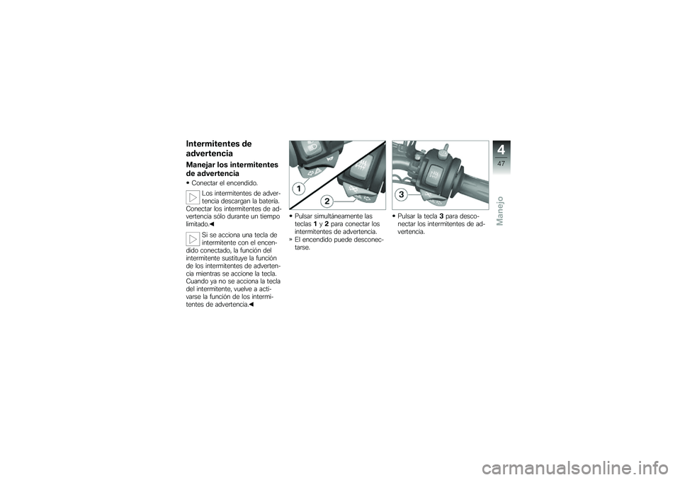 BMW MOTORRAD F 800 ST 2011  Manual de instrucciones (in Spanish) 
�&�
��
�����
�
��
� �	�
�\b�	��
���
�
���\b
��\b�
�
�1�\b� �\f�� ��
��
�����
�
��
�
�	�
 �\b�	��
���
�
���\b
�<�\b��
���� �
� �
���
��	��	�\b�!
�0�\b� ����