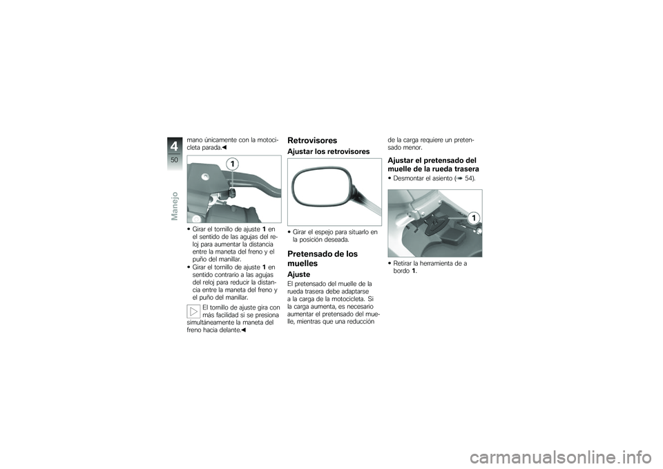 BMW MOTORRAD F 800 ST 2011  Manual de instrucciones (in Spanish) 
����\b �
������
���
 ��\b� �� ��\b��\b���+���
�� �����	��!
�:���� �
� ��\b������\b �	�
 ��;����
�(�
��
� ��
����	�\b �	�
 ��� ��,��;�� �	�
� �