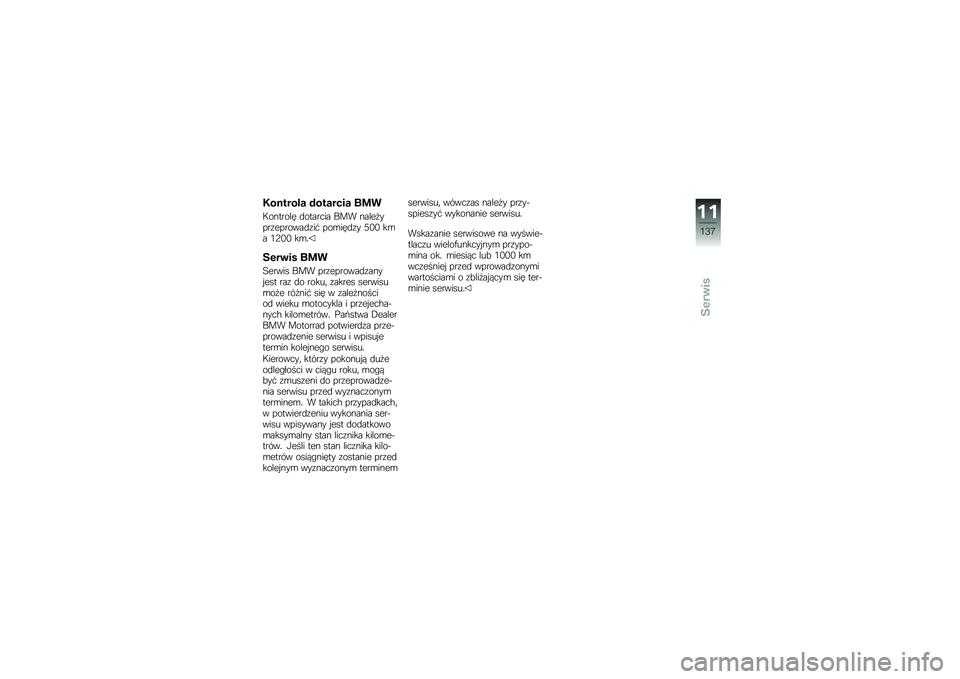 BMW MOTORRAD F 800 ST 2011  Instrukcja obsługi (in Polish) 
�5�������\b �	���\b����\b ���
�;�\b����\b��! �	�\b������ �6��$ ����
�%�� ���
� ��\b���	���" � �\b���!�	�� �8�� ��� �5�4�� ���-
�$��� ��\f ���
�