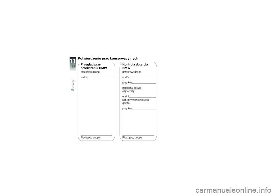 BMW MOTORRAD F 800 ST 2011  Instrukcja obsługi (in Polish) 
���� ����	�&���� �#��\b� ����\f��� �\b�������
���&����7�	 �#��&�
�#��&���\b�&�\b���
 ���
� ���
� ��\b���	��\b��\b
� �	���
���
���+����* � �\b�