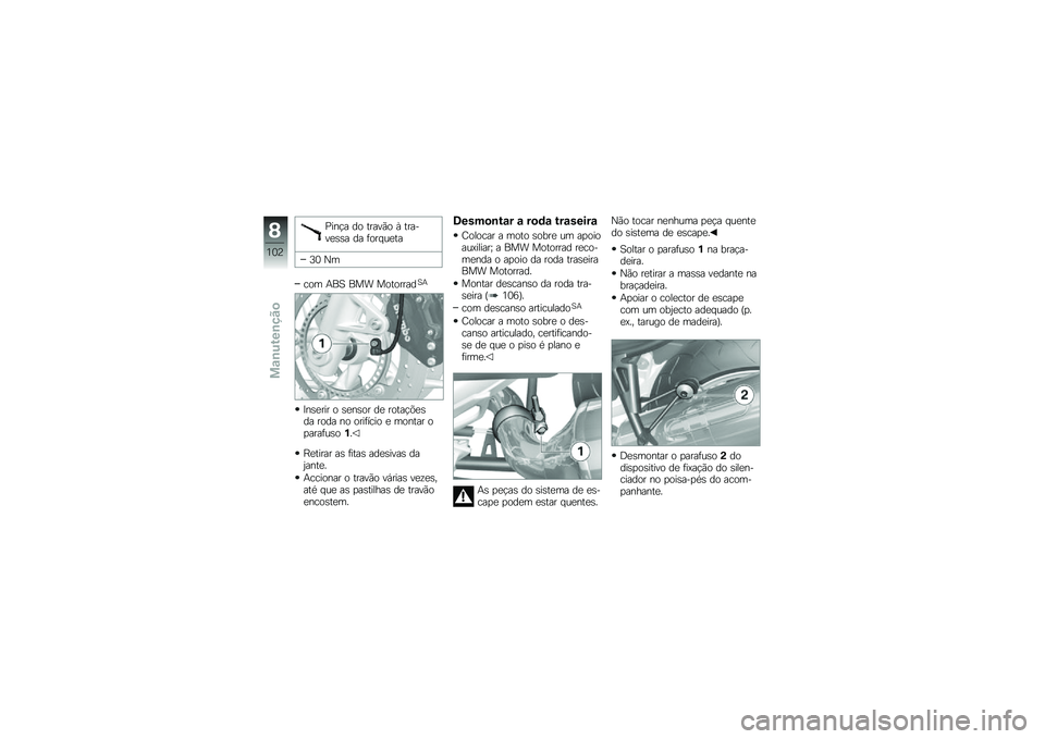 BMW MOTORRAD F 800 ST 2011  Manual do condutor (in Portuguese) 
���#�� �	�\b ����%��\b �3 ����+�%�
�)�)� �	� ��\b����
��
�S� �\f�
��\b� �7�=� �=��> ��\b��\b����	��7
�H�#�)�
��� �\b �)�
�#�)�\b� �	�
 ��\b����0�
�)�	� ��\b�	