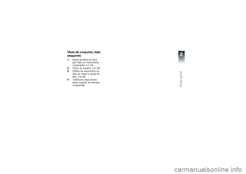 BMW MOTORRAD F 800 ST 2011  Manual do condutor (in Portuguese) 
�1����\b �	� �
��
�@��
���A �\f�\b�	�
���?����	�
�*�7�Q��)��
 �	� ������ �	�\b ����\b��*� �\b� �,���5�\b �	�\b ��#�)�����
�#��\b��\b��,��#��	�\b�- �*�D�S�-
�0