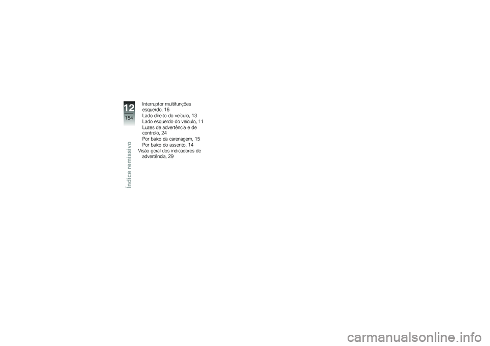 BMW MOTORRAD F 800 ST 2011  Manual do condutor (in Portuguese) 
�H�#��
���� ��\b� ��������#��0�
�)�
�)���
��	�\b�. �<�K
�P��	�\b �	���
���\b �	�\b �%�
�!����\b�. �<�S
�P��	�\b �
�)���
��	�\b �	�\b �%�
�!����\b�. �<�<
�P��?�
�) �	�