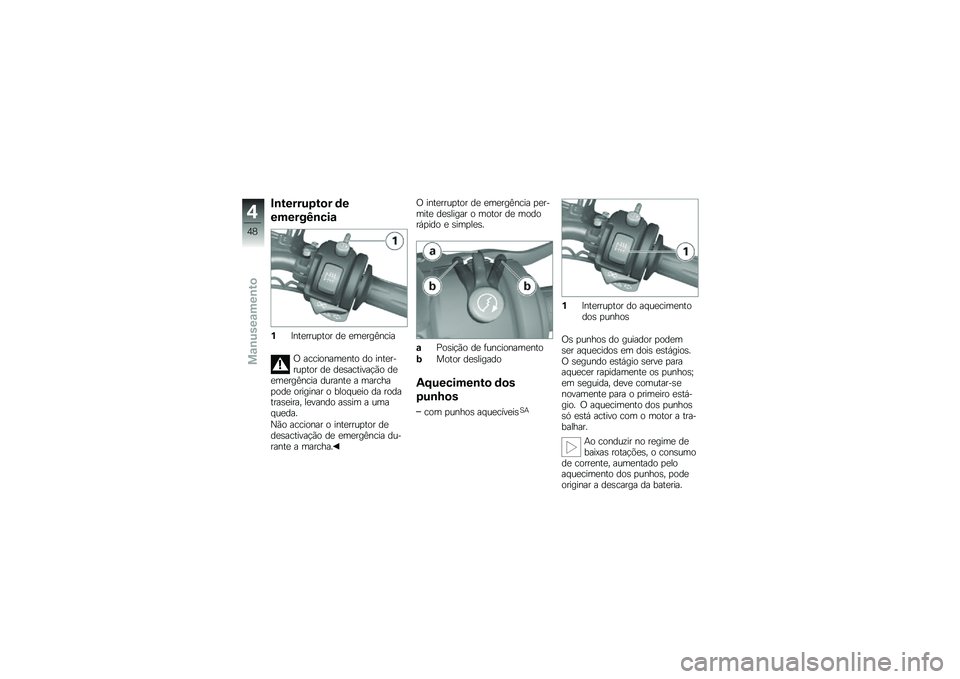 BMW MOTORRAD F 800 ST 2011  Manual do condutor (in Portuguese) 
�(�
������#��� �	�
������F�
�
��\b
�*�H�#��
���� ��\b� �	�
 �
��
���1�#���
�E �����\b�#���
�#��\b �	�\b ��#��
��+��� ��\b� �	�
 �	�
�)�����%����\b �	�

