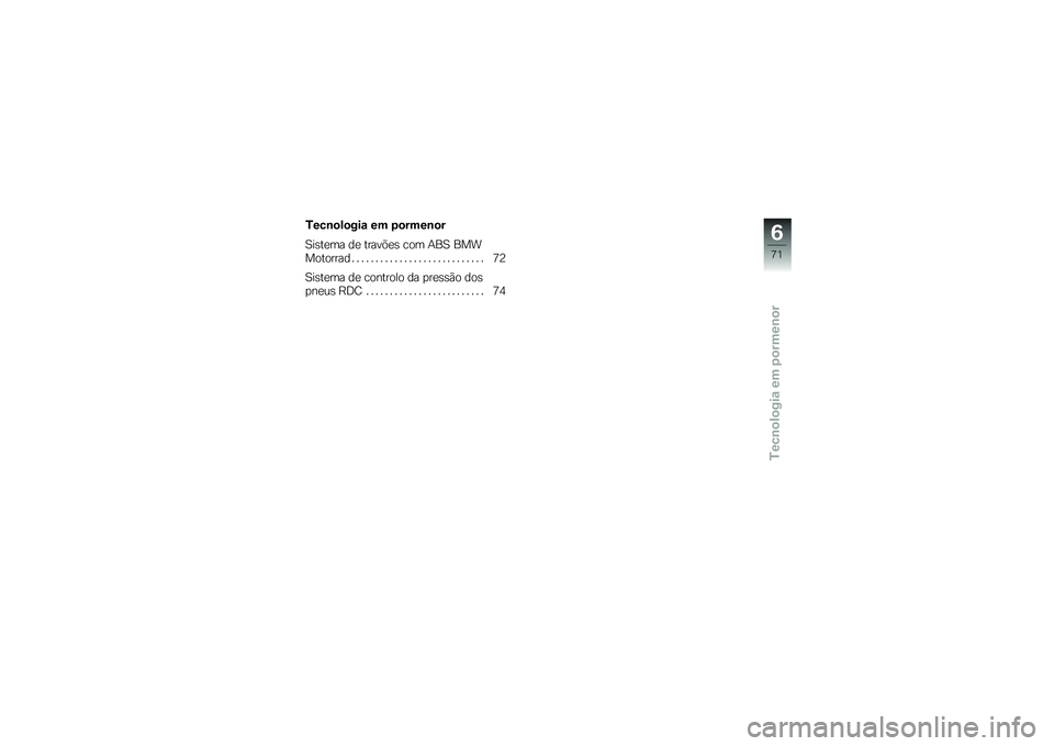 BMW MOTORRAD F 800 ST 2011  Manual do condutor (in Portuguese) 
��
��#�\b��\b��� �
� � �\b���
�#�\b�
���
�
��\f����\b �� �#�����
��
���)��
�� �	�
 ����%�0�
�) ��\b� �7�=� �=��>
��\b��\b����	 �6 �6 �6 �6 �6 �6 �6 �6 �6 �6 �