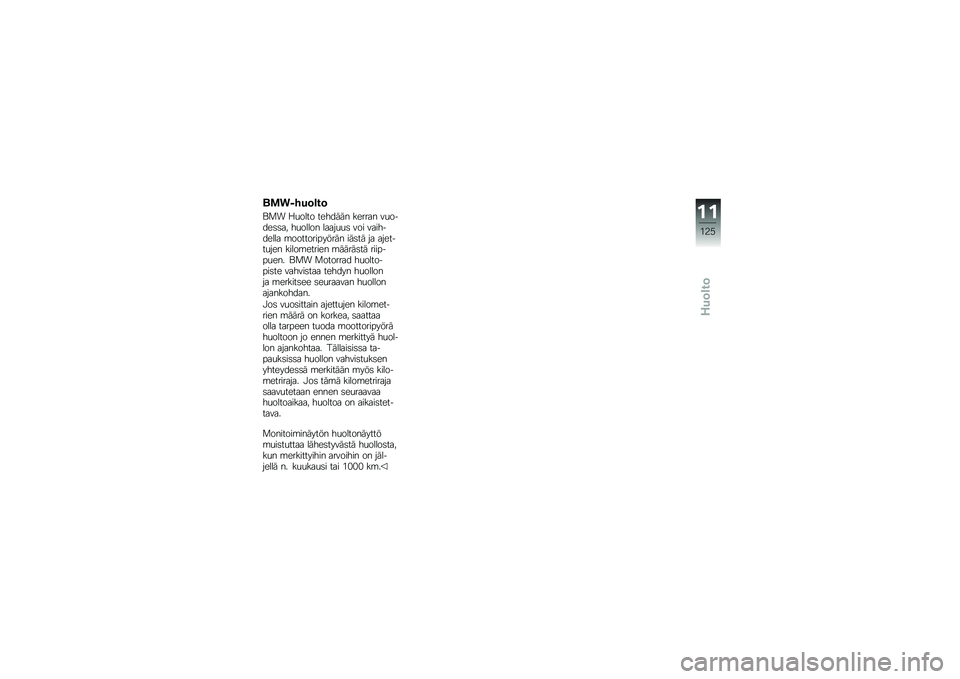 BMW MOTORRAD F 800 ST 2011  Käsikirja (in Finnish) 
����/�&�!����
�/��0 ����	�� ������� �����\b� �&������
�
�\b�) ����	�	�� �	�\b�\b�!���
 �&��
 �&�\b�
�����	�	�\b �\f�������
�#����� �
��
�� �!�\