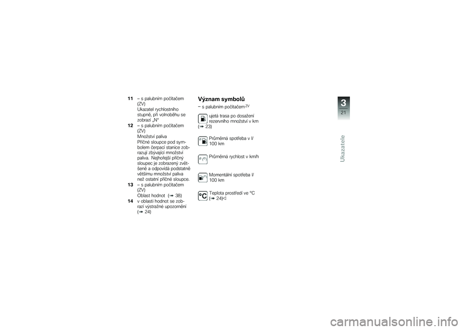BMW MOTORRAD F 800 ST 2011  Návod k obsluze (in Czech) 
�$�$�T � �!���)��
��, �!�\b������
�,��5��
�J������
� ���&�#��\b���
��#�\b���)�!�
�2�. �!�"� ��\b��
�\b��2�#�) ��
��\b����� �U��V
�$�*�T � �!���)��
��, �!�\