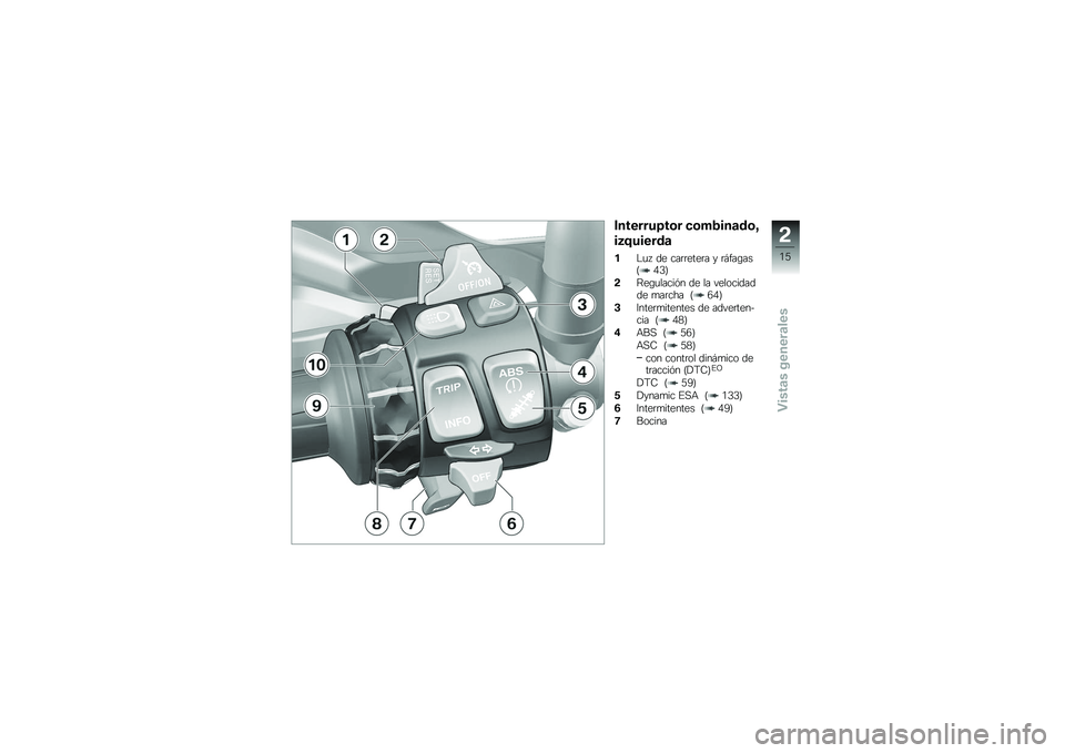 BMW MOTORRAD S 1000 XR 2017  Manual de instrucciones (in Spanish) ��������=��� �
���3���	���?
��4�<������	
�
�$�
�  �� ���	�	����	� � �	�#�����
�< �0�2�=
�! �>���
�����&� �� �� ���������
�� �
��	��� �< �