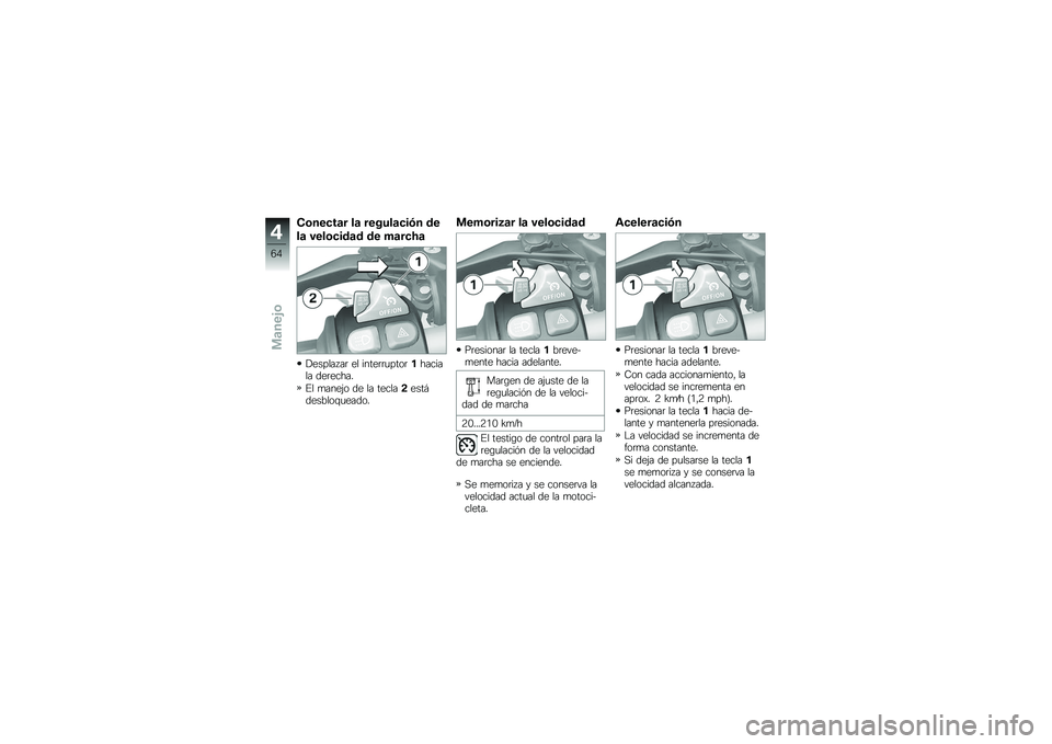 BMW MOTORRAD S 1000 XR 2017  Manual de instrucciones (in Spanish) �(����
��	� ��	 ������	�
��)� ��
��	 �����
���	� �� ��	��
�>�	
�!������ ��	 �� �����	�	�
����	
������
�� ���	����� �%� �
����(� �� �� 