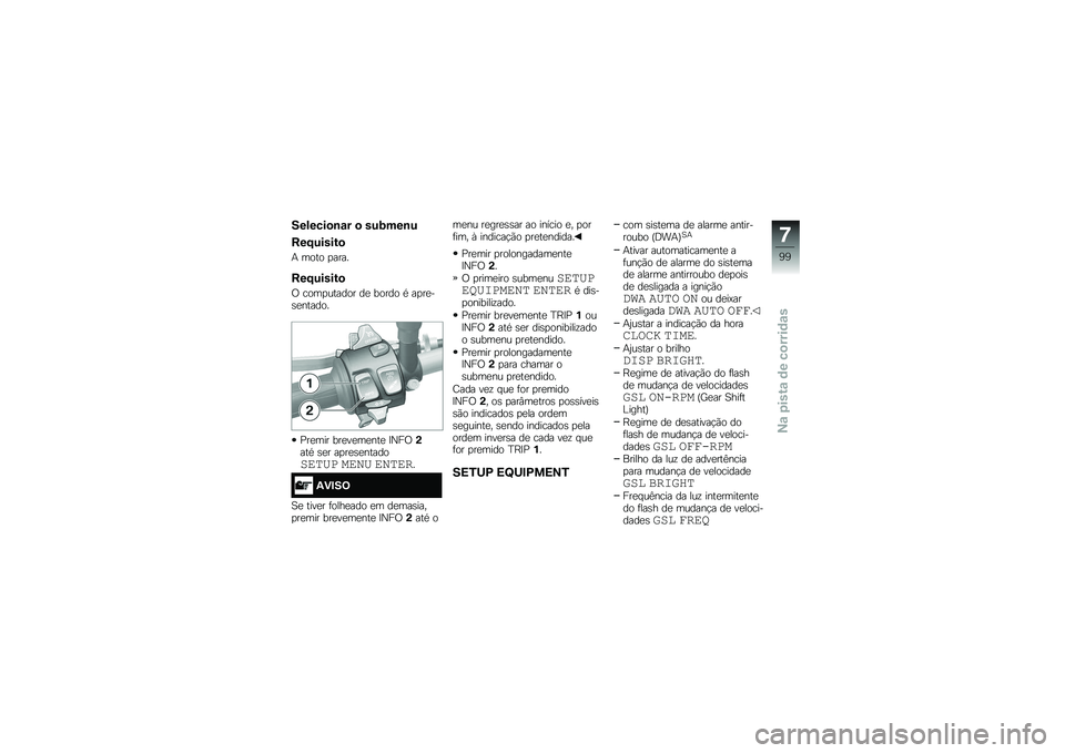 BMW MOTORRAD S 1000 XR 2017  Manual do condutor (in Portuguese) �������
��� �
 ���;����
���E������

�+ ���� �
����
���E������

�/ ����
������ ��
 ����� �* ��
��
�
��
������
�%��
��� ���
��
��
�