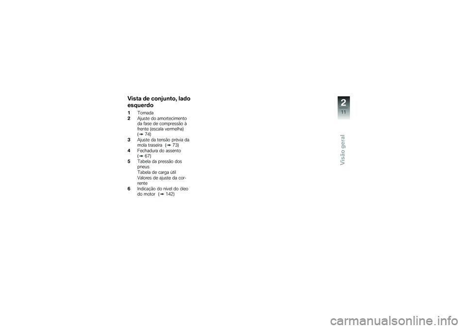 BMW MOTORRAD S 1000 XR 2017  Manual do condutor (in Portuguese) �)���� �	� ��
��.����
�F ���	�

���E����	�

�%
�I�����
�( �+�2����
 �� ������
����
���
�� �	���
 ��
 ����
��
���(� �T
�	��
���
 �F�
����� ��
