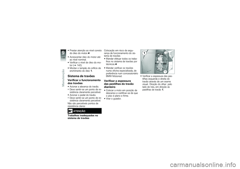 BMW MOTORRAD S 1000 XR 2017  Manual do condutor (in Portuguese) �%��
���� ���
��!�(� �� ����
� �����
��
�� �.��
� �� ������
�+���
���
���� �.��
� �� ����� ���*
�� ����
� ��������
�:�
���	���� 