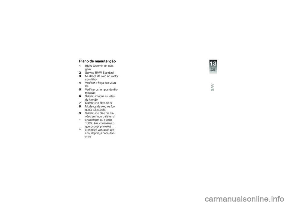BMW MOTORRAD S 1000 XR 2017  Manual do condutor (in Portuguese) �C����
 �	� ����������

�%
��� �C������� ��
 �����
��
�
�( �1�
����!� ��� �1�������
�+ ������!� ��
 �.��
� �� �����
��� �	�����
�, 
