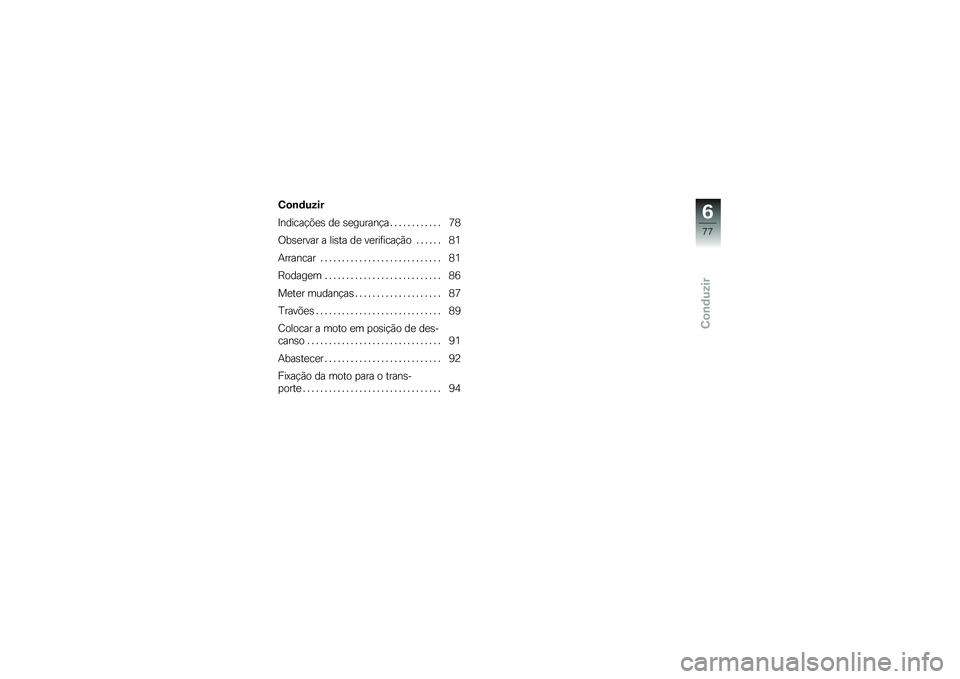 BMW MOTORRAD S 1000 XR 2017  Manual do condutor (in Portuguese) �0�
��	����
�=������!�&�
� ��
 ��
������!� � � � � � � � � � � � � �8�6
�/���
���� � ����� ��
 ��
���	����!�(� � � � � � � �6�4
�+�������