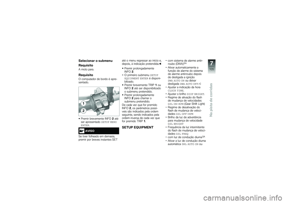 BMW MOTORRAD S 1000 XR 2018  Manual do condutor (in Portuguese) �������
�\b�\f� �
 ���;���\b�
���E������

�+ ���� �
����
���E������

�/ ����
������ ��
 ����� �* ��
��
��\b�
������
�%��
��� ���
��
��