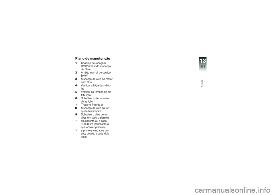 BMW MOTORRAD S 1000 XR 2018  Manual do condutor (in Portuguese) �C��\f�\b�
 �	� ��\f�\b����\b���

�%�=������� ��
 ������
���� �F��������� ������!���
 �.��
��G
�(�k����� ������ �� �\b�
����!����
�*���
