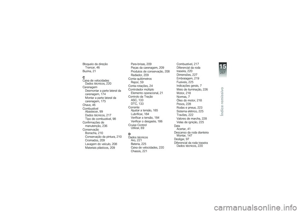 BMW MOTORRAD S 1000 XR 2018  Manual do condutor (in Portuguese) ���� ��
�� �� ����
�!�(��I������� �5�7
���\f���� �9�4
�0�=���>� ��
 ��
��������
�\b�;����\b ��*������\b� �9�9�3
�=���
����
��;�
�\b������ � 