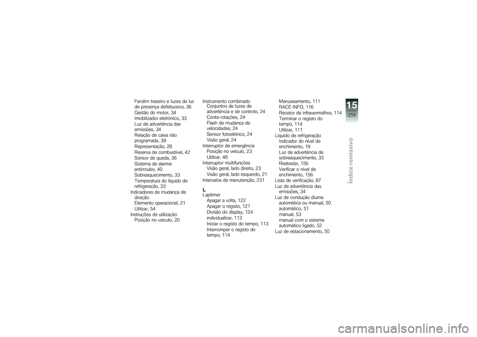 BMW MOTORRAD S 1000 XR 2018  Manual do condutor (in Portuguese) ������� ����\b�
��� �
 ���\f�
�\b �� ���\f��
 �
��
�\b�
��!� ��
�	�
�����\b��\b� �@�7
�_�
�\b��(� �� ������ �@�5
�?�������\f���� �
��
���.�����