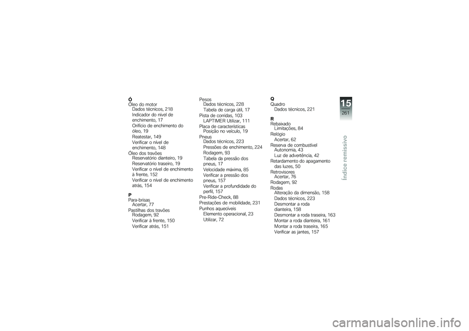 BMW MOTORRAD S 1000 XR 2018  Manual do condutor (in Portuguese) �`�O��
� �� ������;����\b ��*������\b� �9�4�<
�?�������� �� ����
� ��
�
������
���� �4�8
�/���	���� ��
 �
������
��� ���.��
�� �4�6
�J�
�
