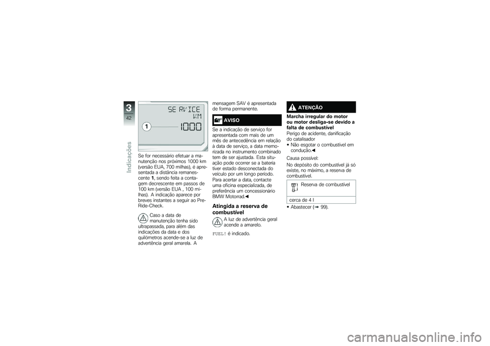 BMW MOTORRAD S 1000 XR 2018  Manual do condutor (in Portuguese) �1�
 �	�� ��
��
�\b�\b�,��� �
�	�
���� � �������
��!�(� ���\b �
��.�>����\b �4�3�3�3 �]��F��
��\b�(� �)�K�+� �8�3�3 ������\b�G� �* ��
��
��\b�
����� � ��