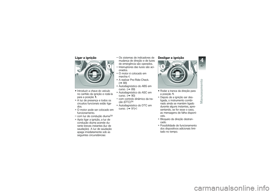 BMW MOTORRAD S 1000 XR 2018  Manual do condutor (in Portuguese) �N���\f� �\f ���\b����

�?�������\f�� � �����
 �� ��
������� �����(� �� �����!�(� �
 ����,����
��� � �
��\b��!�(��%�
�+ ���\f ��
 �
��
�\b�