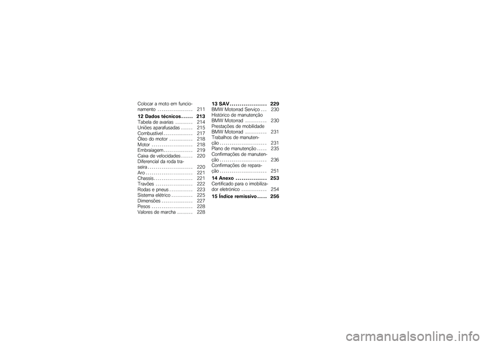 BMW MOTORRAD S 1000 XR 2018  Manual do condutor (in Portuguese) �=������ � ���� �
� �	����������
��� � � � � � � � � � � � � � � � � � � �9�4�4
�%�( �8�\f�	�
� ��9��\b���
� �& �& �& �& �& �& �(�%�*�I���
�� ��
 �