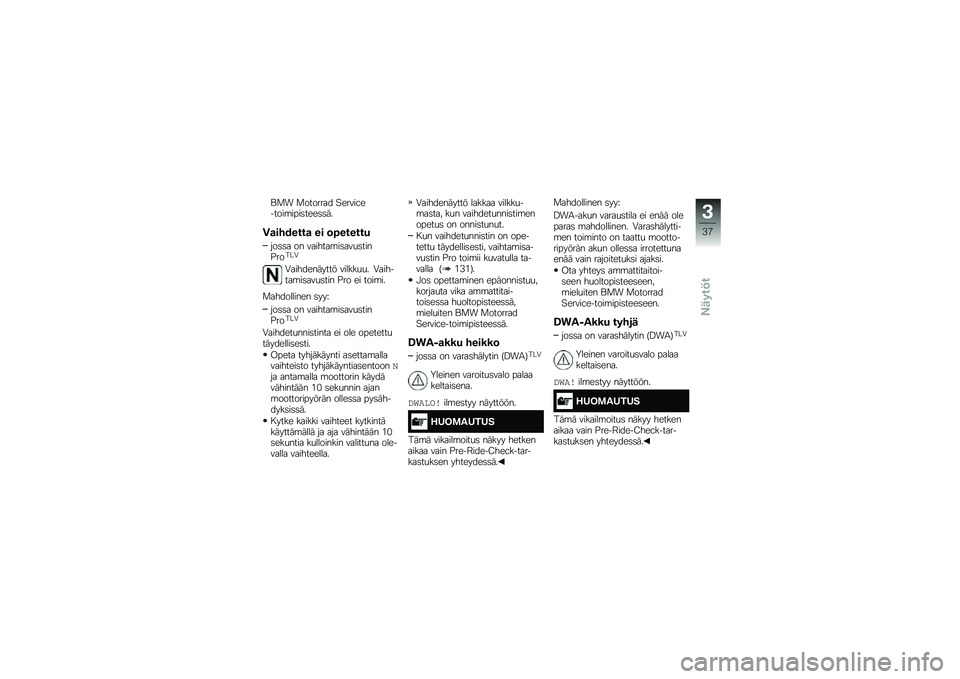 BMW MOTORRAD S 1000 XR 2018  Käsikirja (in Finnish) �\f�
� �
������� �"�����#��$����\b����	����	�	��
�5�
���(����
 �� �	�������
���	�	� �� �������\b��	���
�	����%�����/
�/�����������