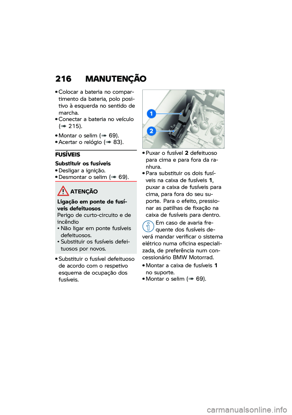 BMW MOTORRAD M 1000 RR 2021  Manual do condutor (in Portuguese) ���9 �����O����?�
�?�
��
�\b�� � ������� ��
 �\b�
�	�
������	����
 �� ��������" �
�
��
 �
�
�������
 �+ ���#�\f���� ��
 �������
 ���	���\