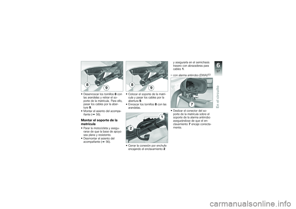 BMW MOTORRAD S 1000 RR 2010  Manual de instrucciones (in Spanish) 
�"�	��	������� �
�� ������
�
���7����
�� �����\b�	�
�� � ��	����� �	�
 ���)�����	 �\b�	 �
� �������
�
�� ���� �	�
�
��(����� �
�� ���,�