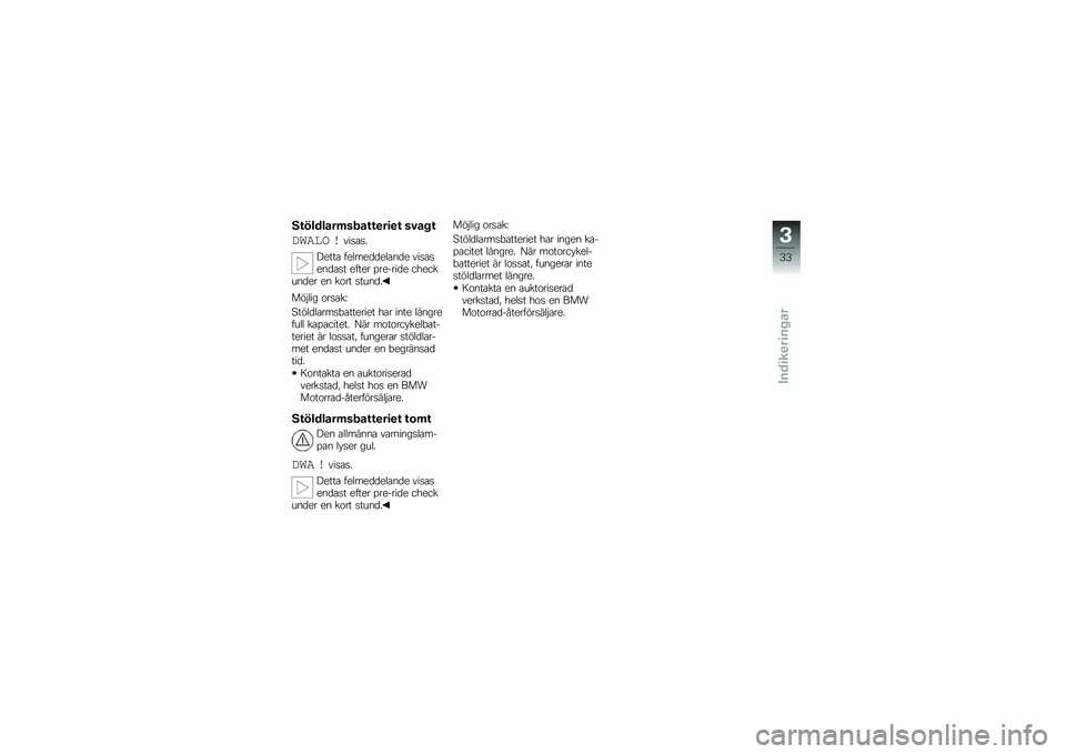 BMW MOTORRAD S 1000 RR 2010  Instruktionsbok (in Swedish) 
�;����	��\b���\f�8�\b������� �\f��\b��
���\b�� �������-
�A�	��� ��	�
�\f�	�\b�\b�	�
��
�\b�	 ������	�
�\b��� �	���	� ���	�$���\b�	 ��*�	����
�\b�	� 