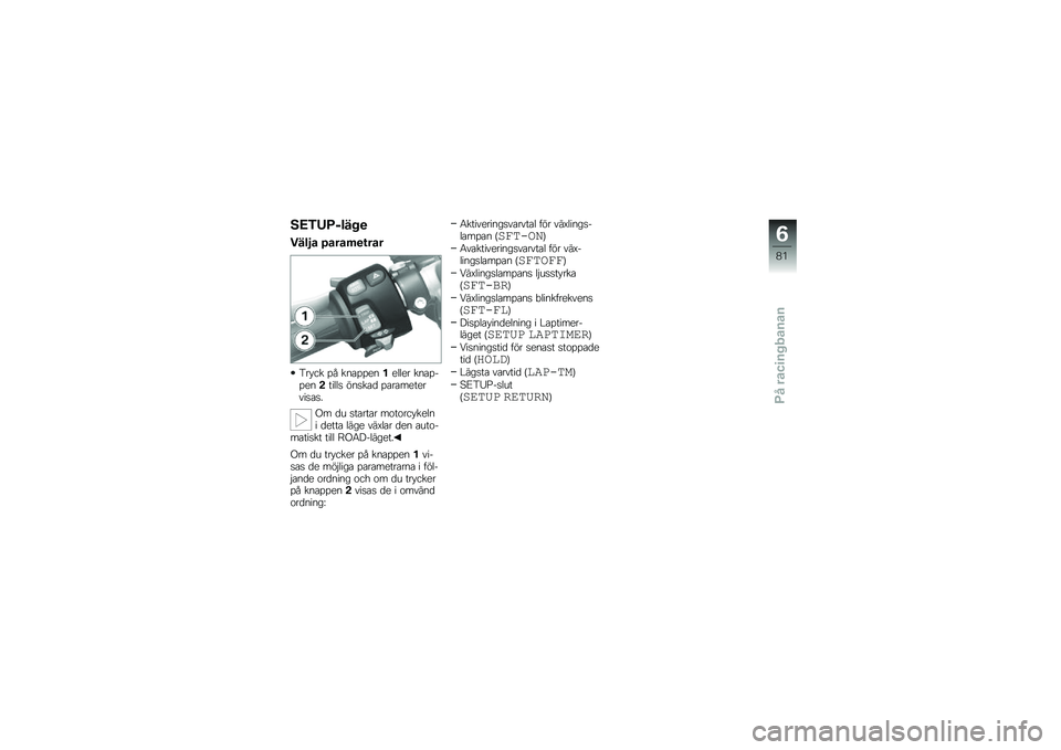 BMW MOTORRAD S 1000 RR 2010  Instruktionsbok (in Swedish) 
�;�?���7���!��
��!��"�\b �#�\b��\b�����\b�
���)�� �� ��
����	�
�)�	�
�
�	� ��
���$��	�
�-���
�
� �!�
����\b �����\f�	��	�������-
�9�\f �\b� ������