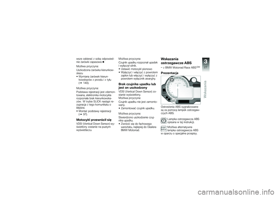 BMW MOTORRAD S 1000 RR 2010  Instrukcja obsługi (in Polish) 
����	 ���1��	���" � ���1�+ ��\b� ����	�\b����	 �%���(��� ��� �����	�-
���%�
��� � ���������O
�F�����\b���� �%���(��� ���	��\f��������